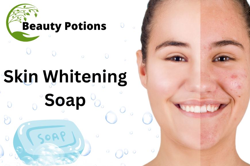 Which Soap Is Best for Skin Whitening and Dark Spots?